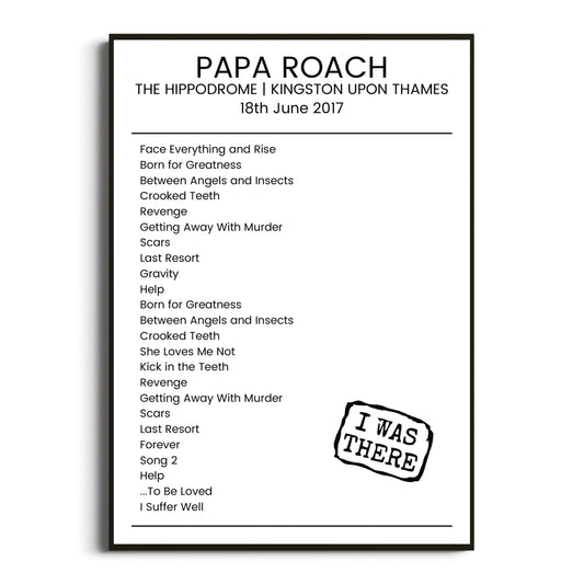 Papa Roach Kingston upon Thames 18 June 2017 Setlist Poster