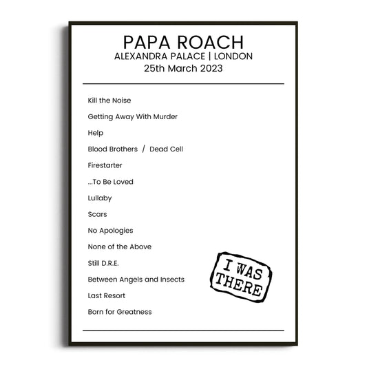 Papa Roach London 25 March 2023 Setlist Poster