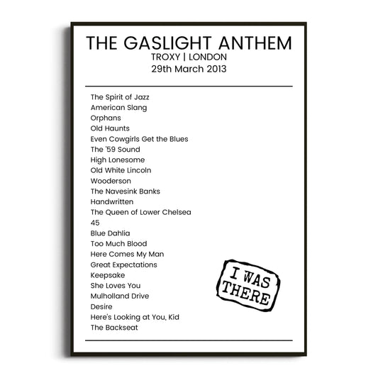 The Gaslight Anthem London 29 March 2013 Setlist Poster