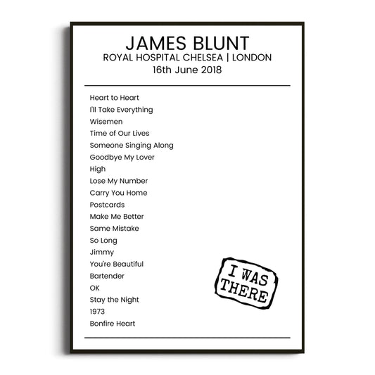 James Blunt London 16 June 2018 Setlist Poster