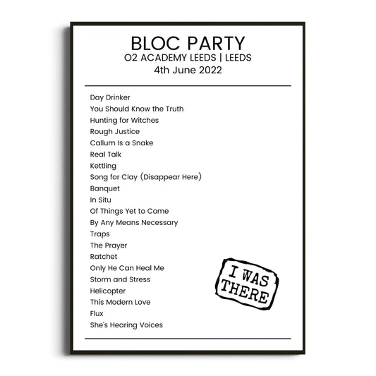 Bloc Party Leeds 04 June 2022 Setlist Poster