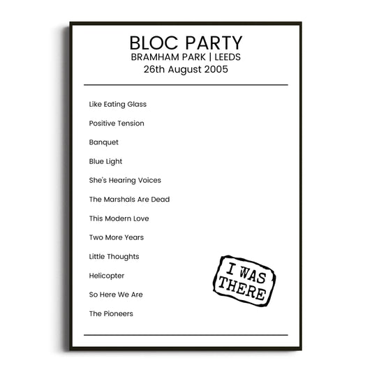 Bloc Party Leeds 26 August 2005 Setlist Poster