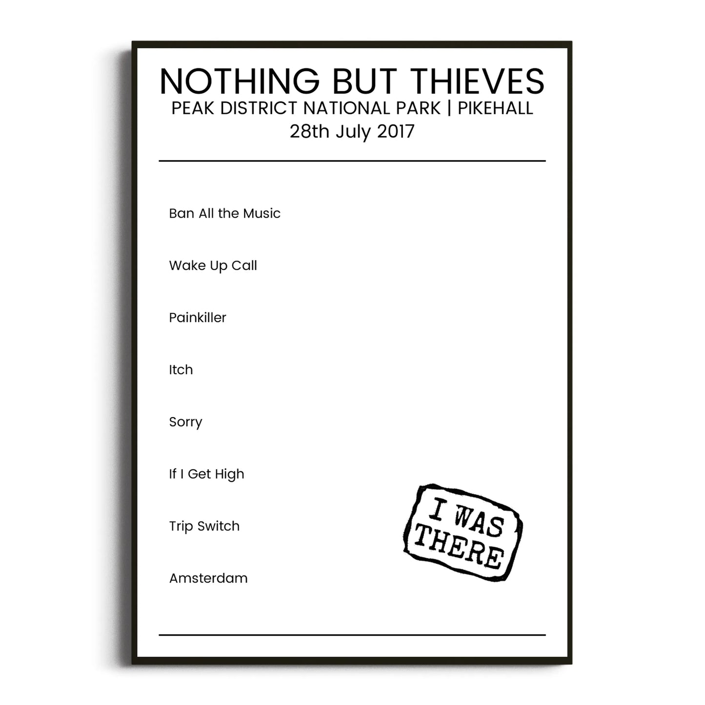 Nothing But Thieves Pikehall 28 July 2017 Setlist Poster