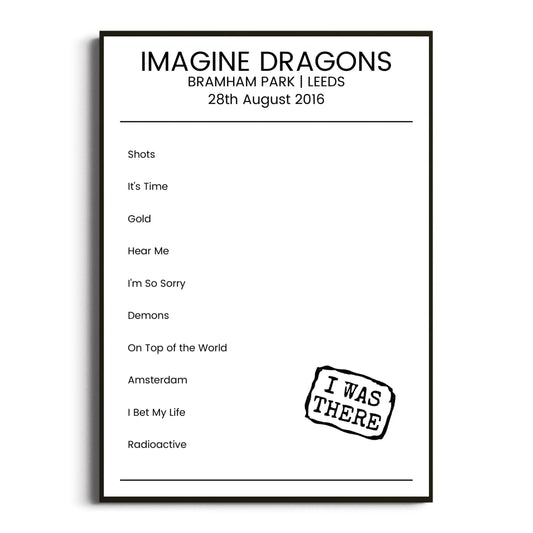 Imagine Dragons Leeds 28 August 2016 Setlist Poster