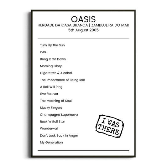 Oasis Zambujeira do Mar 05 August 2005 Setlist Poster