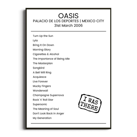 Oasis Mexico City 31 March 2006 Setlist Poster