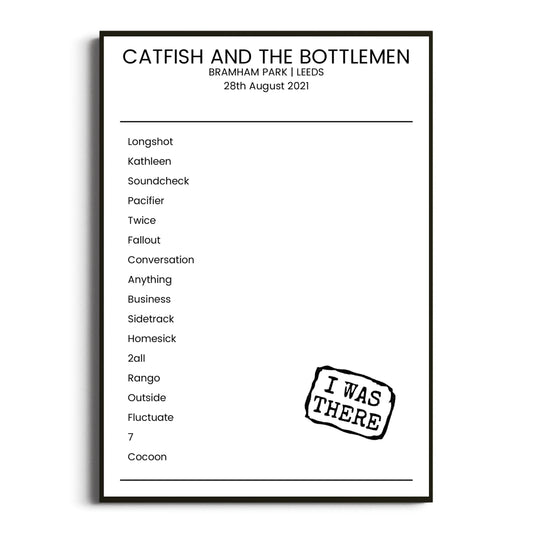 Catfish and the Bottlemen Leeds 28 August 2021 Setlist Poster