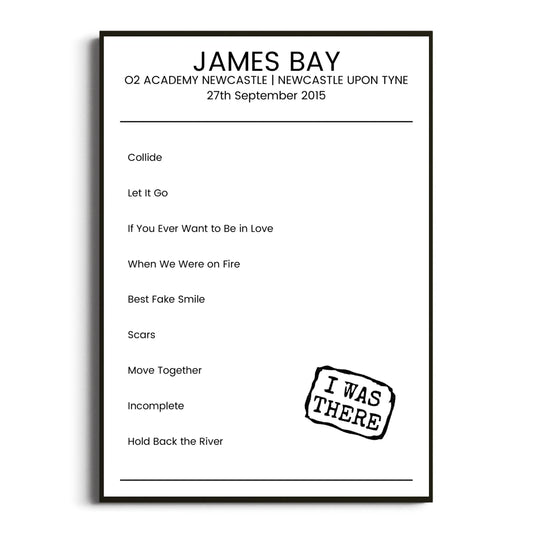 James Bay Newcastle upon Tyne 27 September 2015 Setlist Poster