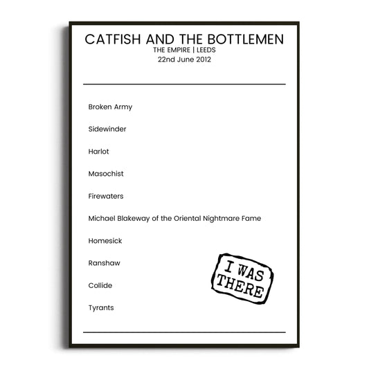 Catfish and the Bottlemen Leeds 22 June 2012 Setlist Poster