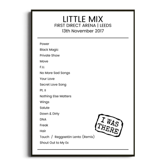 Little Mix Leeds 13 November 2017 Setlist Poster