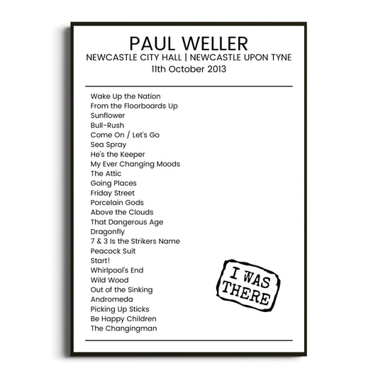 Paul Weller Newcastle upon Tyne 11 October 2013 Setlist Poster