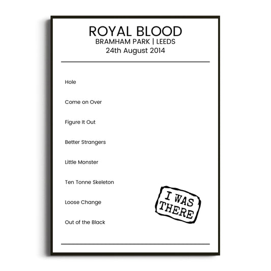 Royal Blood Leeds 24 August 2014 Setlist Poster