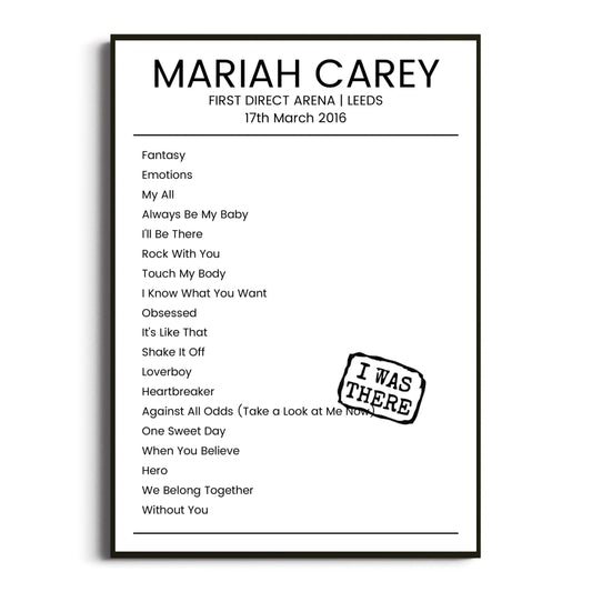 Mariah Carey Leeds 17 March 2016 Setlist Poster