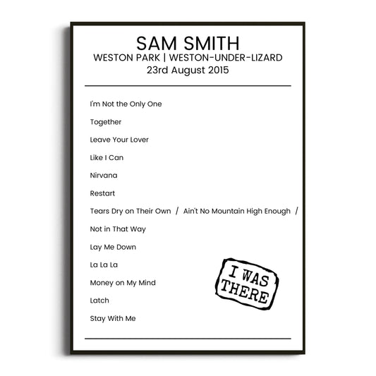 Sam Smith Weston-under-Lizard 23 August 2015 Setlist Poster