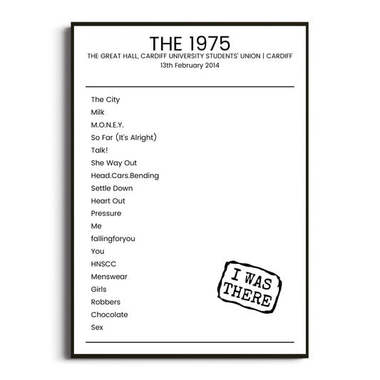 The 1975 Cardiff 13 February 2014 Setlist Poster