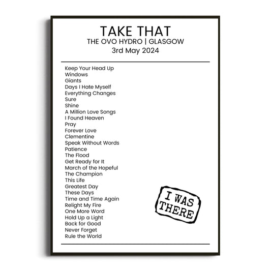 Take That Glasgow 03 May 2024 Setlist Poster