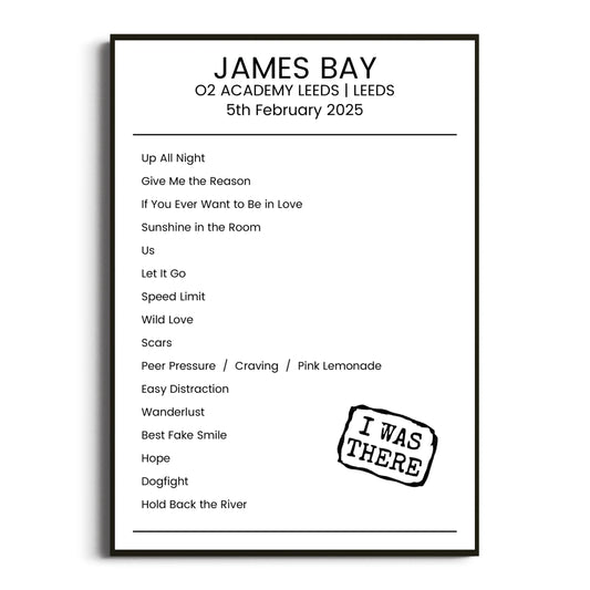 James Bay Leeds 05 February 2025 Setlist Poster