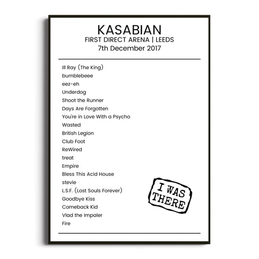 Kasabian Leeds 07 December 2017 Setlist Poster