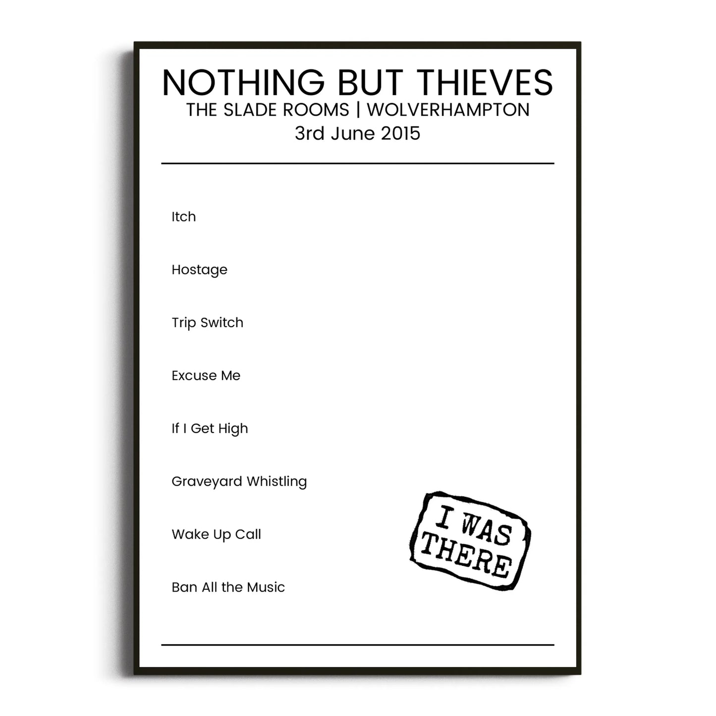 Nothing But Thieves Wolverhampton 03 June 2015 Setlist Poster