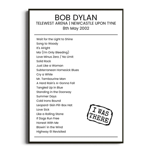 Bob Dylan Newcastle upon Tyne 08 May 2002 Setlist Poster