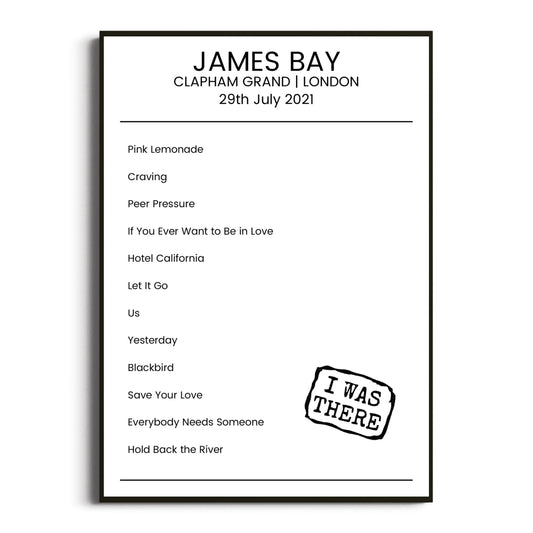 James Bay London 29 July 2021 Setlist Poster