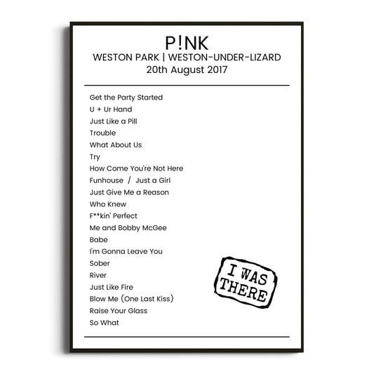 P!nk Weston-under-Lizard 20 August 2017 Setlist Poster