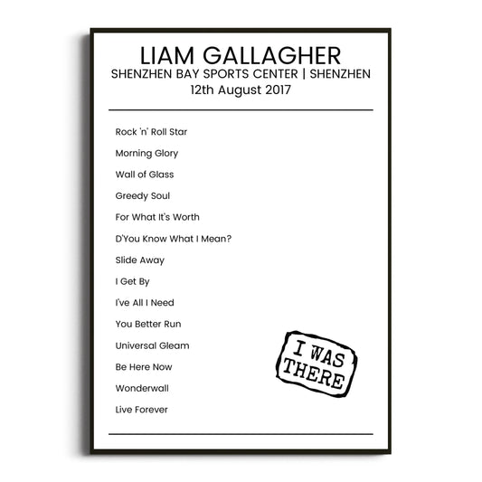 Liam Gallagher Shenzhen 12 August 2017 Setlist Poster