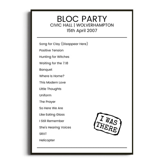 Bloc Party Wolverhampton 15 April 2007 Setlist Poster