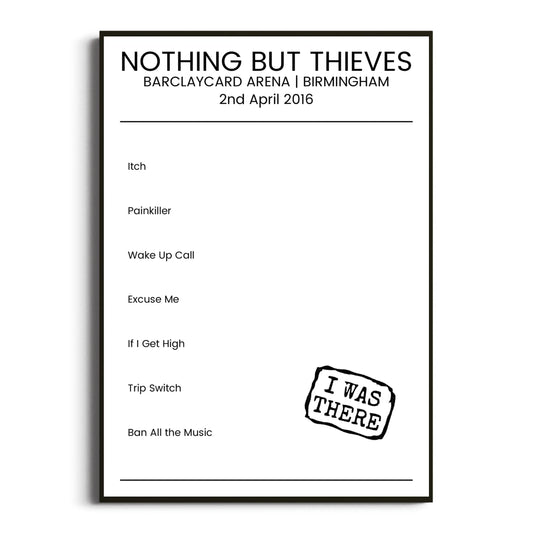 Nothing But Thieves Birmingham 02 April 2016 Setlist Poster