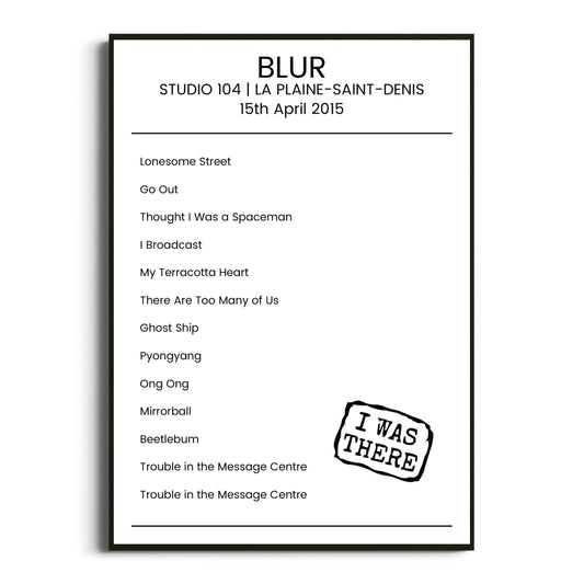 Blur La Plaine-Saint-Denis 15 April 2015 Setlist Poster