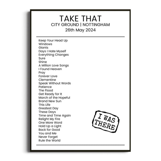 Take That Nottingham 26 May 2024 Setlist Poster