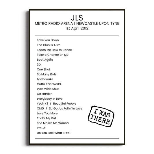 JLS Newcastle upon Tyne 01 April 2012 Setlist Poster