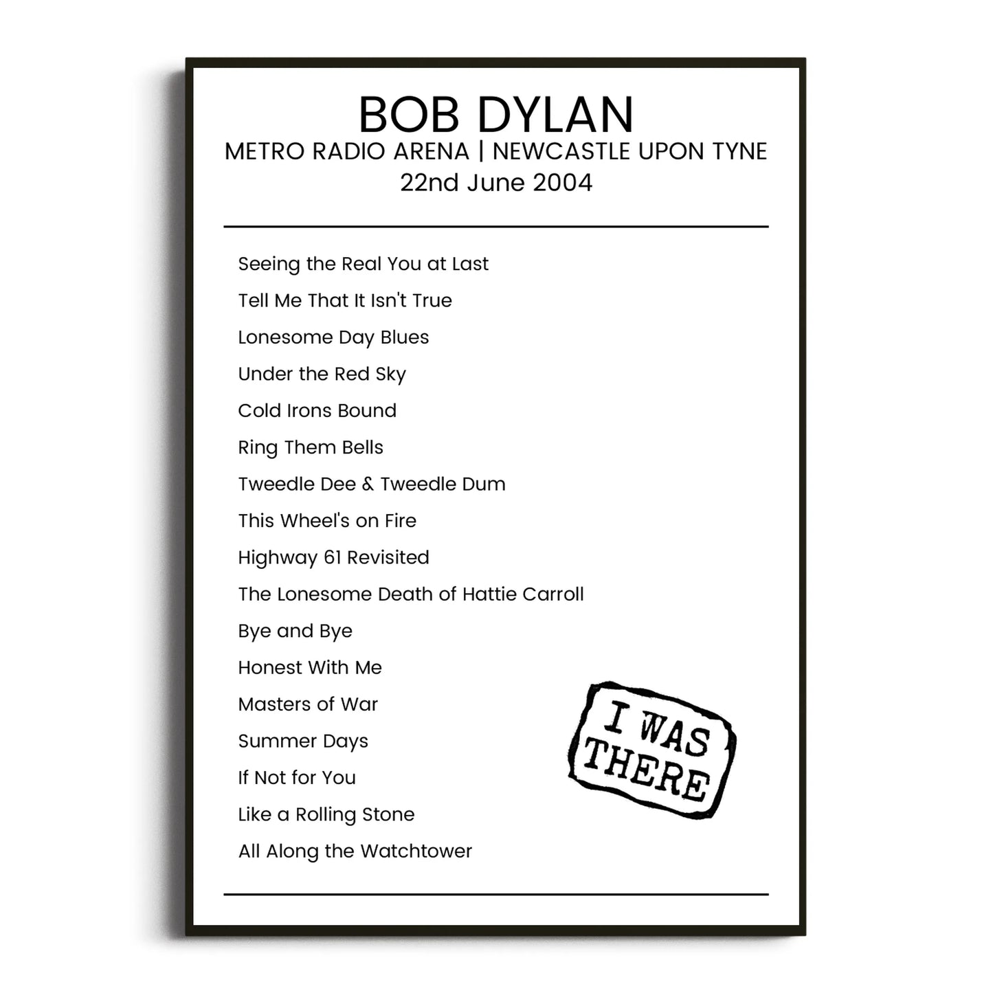 Bob Dylan Newcastle upon Tyne 22 June 2004 Setlist Poster