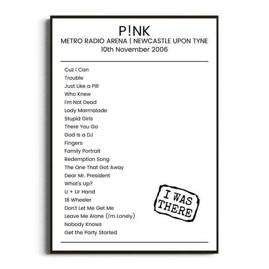 P!nk Newcastle upon Tyne 10 November 2006 Setlist Poster