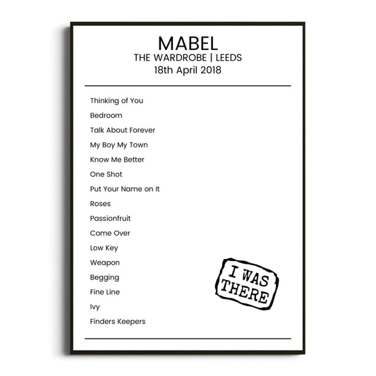 Mabel Leeds 18 April 2018 Setlist Poster