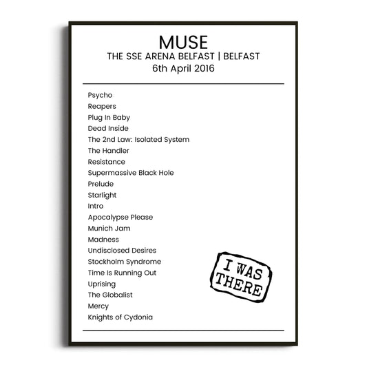 Muse Belfast 06 April 2016 Setlist Poster