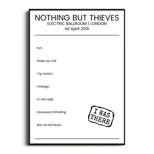 Nothing But Thieves London 01 April 2015 Setlist Poster