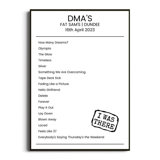 DMA’s Dundee 16 April 2023 Setlist Poster