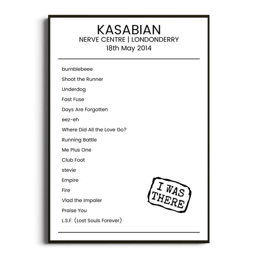 Kasabian Londonderry 18 May 2014 Setlist Poster