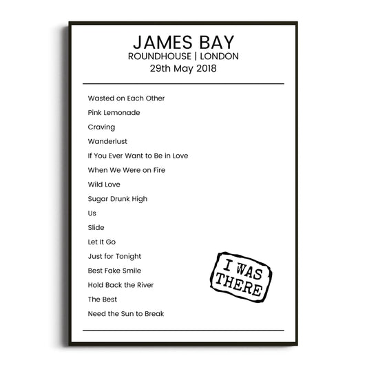 James Bay London 29 May 2018 Setlist Poster