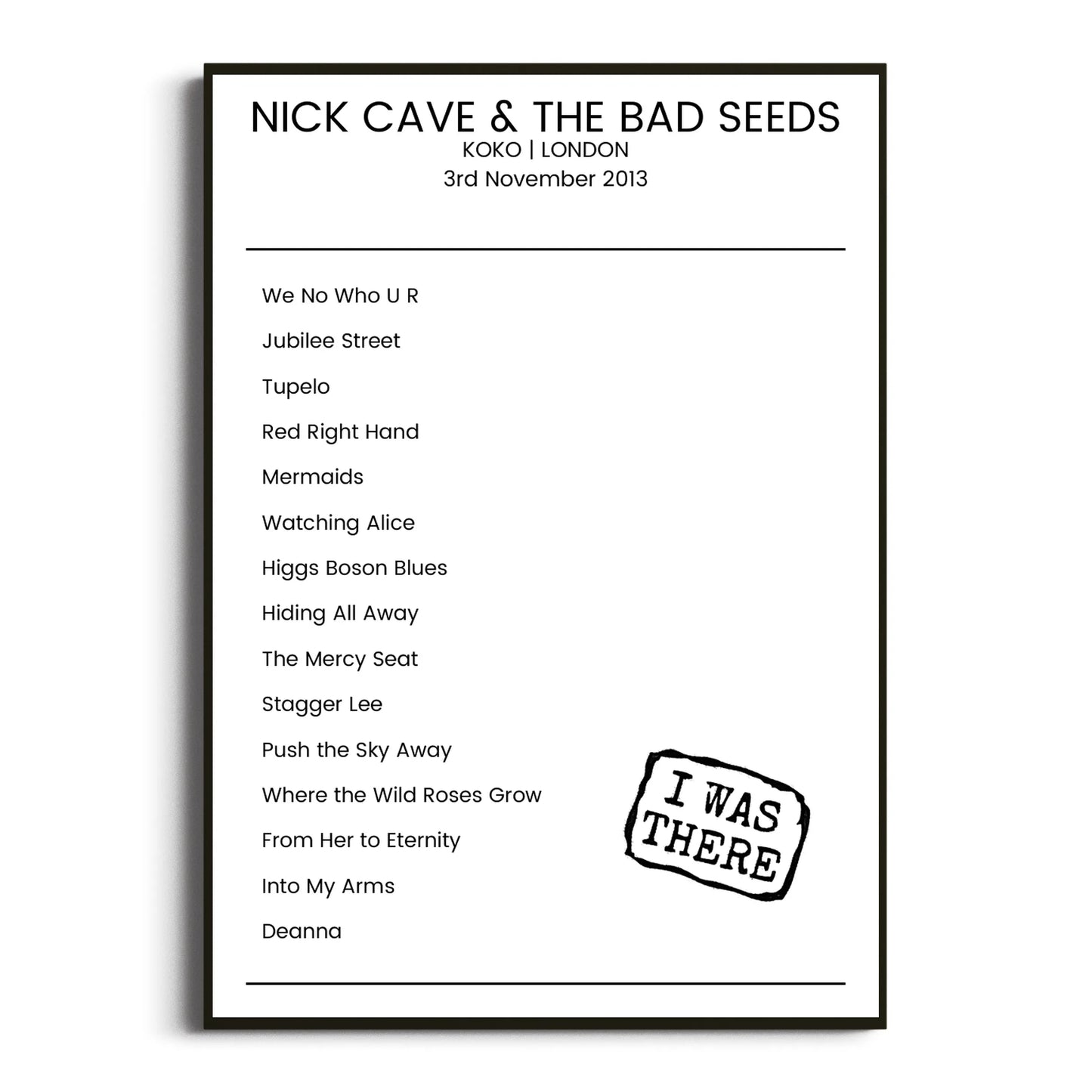 Nick Cave & the Bad Seeds London 03 November 2013 Setlist Poster