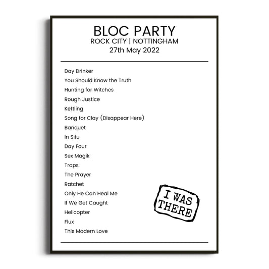 Bloc Party Nottingham 27 May 2022 Setlist Poster