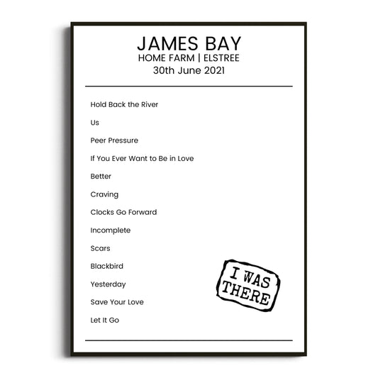 James Bay Elstree 30 June 2021 Setlist Poster