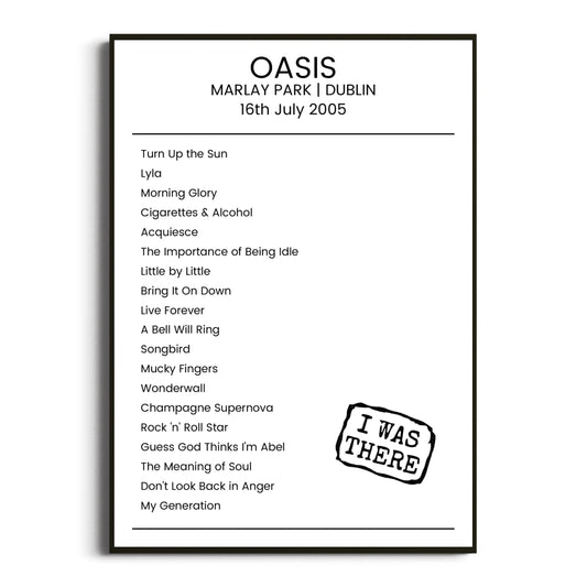 Oasis Dublin 16 July 2005 Setlist Poster