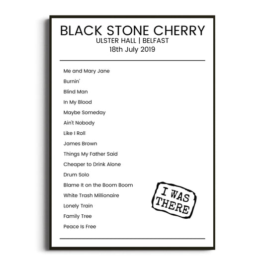 Black Stone Cherry Belfast 18 July 2019 Setlist Poster