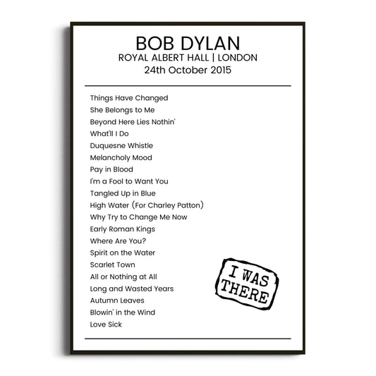 Bob Dylan London 24 October 2015 Setlist Poster