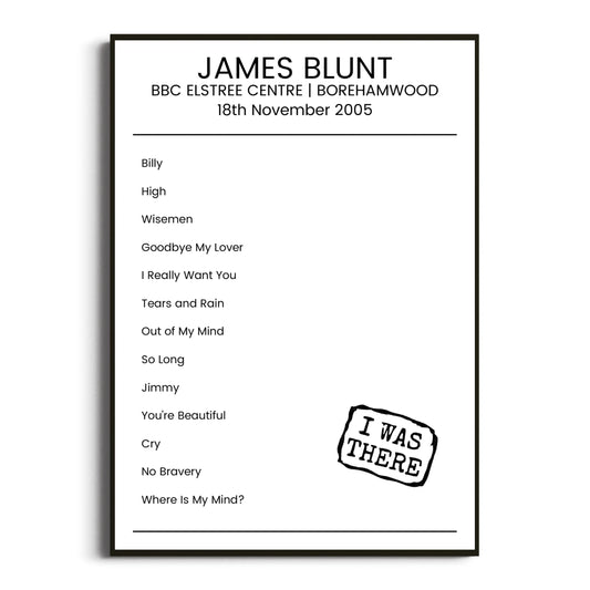 James Blunt Borehamwood 18 November 2005 Setlist Poster