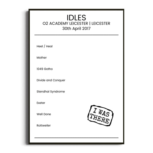 IDLES Leicester 30 April 2017 Setlist Poster