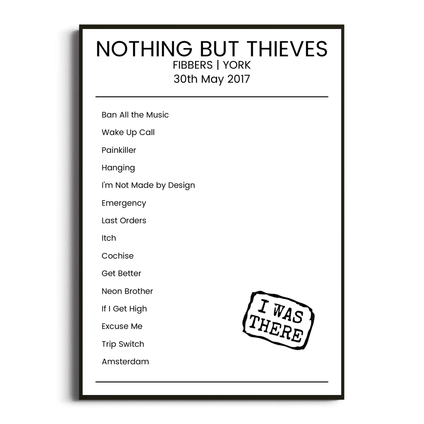 Nothing But Thieves York 30 May 2017 Setlist Poster