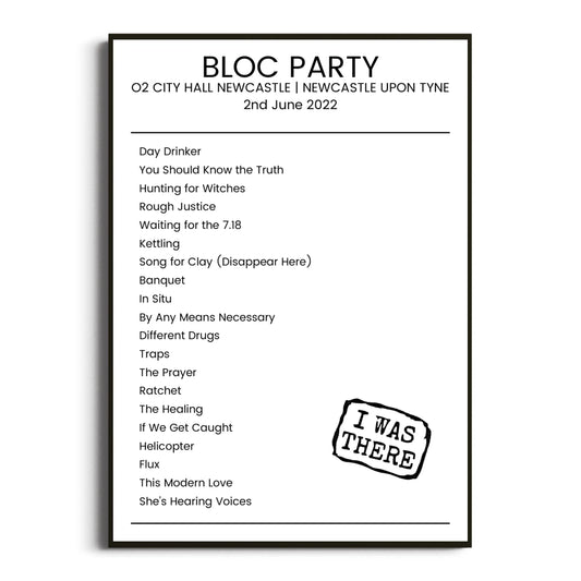 Bloc Party Newcastle upon Tyne 02 June 2022 Setlist Poster